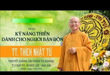 Kỹ Năng Thiền Cho Người Bận Rộn – Thích Nhật Từ ky nang thien cho nguoi ban ron