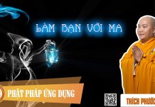 Làm Bạn Với Ma (Making Friend With “Ghost”) – Thích Phước Tiến lam ban voi ma making friend wit