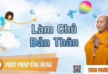 Làm Chủ Bản Thân – Thích Phước Tiến lam chu ban than thich phuoc tie