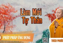 Làm Mới Tự Thân – Thích Phước Tiến lam moi tu than thich phuoc tien