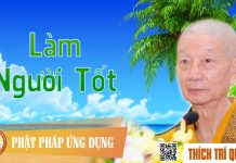 Làm Người Tốt – Thích Trí Quảng lam nguoi tot thich tri quang