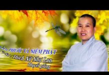 Làm Phước Và Niệm Phật – Thích Nữ Như Lan lam phuoc va niem phat thich nu