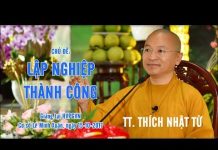 Lập Nghiệp Thành Công – Thích Nhật Từ lap nghiep thanh cong thich nhat