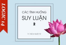 Logic 14: Các tình huống suy luận 2 (05-12-2007) – Thích Nhật Từ logic 14 cac tinh huong suy luan