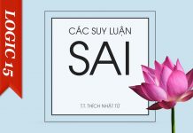 Logic 15: Các suy luận sai (08-12-2007) – Thích Nhật Từ logic 15 cac suy luan sai 08 12