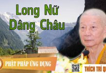 Long Nữ Dâng Châu – Thích Trí Quảng long nu dang chau thich tri quan