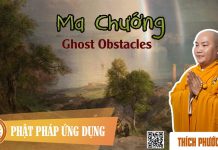 Ma Chướng Phần 1 (Ghost Obstacles) – Thích Phước Tiến ma chuong phan 1 ghost obstacles