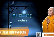 Ma Chướng Phần 2 (KT32) – Thích Phước Tiến ma chuong phan 2 kt32 thich phuo