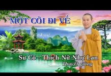 Một Cõi Đi Về – Thích Nữ Như Lan mot coi di ve thich nu nhu lan