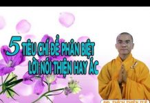 Năm Tiêu Chí Để Phân Biệt Lời Nói Thiện Hay Ác – Thích Thiện Tuệ nam tieu chi de phan biet loi no