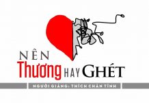Nên Thương Hay Ghét – Thích Chân Tính nen thuong hay ghet thich chan t