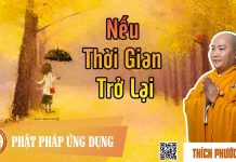 Nếu Thời Gian Trở Lại (KT26) – Thích Phước Tiến neu thoi gian tro lai kt26 thich