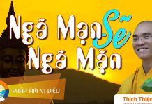 Ngã Mạn Sẽ Ngã Mặn – Thích Thiện Tuệ nga man se nga man thich thien t