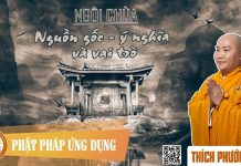 Ngôi chùa – nguồn gốc, ý nghĩa và vai trò – Thích Phước Tiến ngoi chua nguon goc y nghia va v