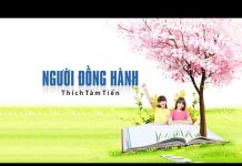 Người Đồng Hành – Thích Tâm Tiến nguoi dong hanh thich tam tien