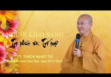 Người Khai Sáng Tri Thức Và Trí Tuệ – Thích Nhật Từ nguoi khai sang tri thuc va tri
