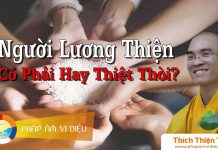 Người Lương Thiện Có Phải Hay Thiệt Thòi – Thích Thiện Tuệ nguoi luong thien co phai hay th
