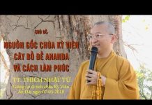 Nguồn Gốc Chùa Kỳ Viên, Cây Bồ Đề Ananda Và Cách Làm Phúc – Thích Nhật Từ nguon goc chua ky vien cay bo de