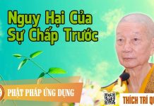 Nguy Hại Của Sự Chấp Trước – Thích Trí Quảng nguy hai cua su chap truoc thich