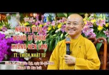 Những Điều Người Đi Chùa Không Nên Làm – Thích Nhật Từ nhung dieu nguoi di chua khong n