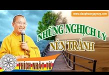 Những nghịch lý nên tránh – Thích Nhật Từ nhung nghich ly nen tranh thich