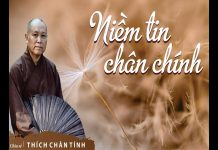 Niềm tin chân chính – Thích Chân Tính niem tin chan chinh thich chan t