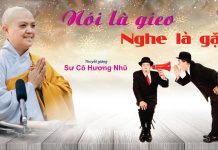 Nói Là Gieo, Nghe Là Gặt – Thích Nữ Hương Nhũ noi la gieo nghe la gat thich nu