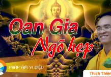 Oan Gia Ngõ Hẹp – Thích Thiện Tuệ oan gia ngo hep thich thien tue