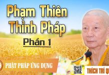 Phạm Thiên Thỉnh Pháp phần 1 – Thích Trí Quảng pham thien thinh phap phan 1 thi