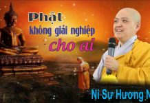 Phật Không Giải Nghiệp Cho Ai – Thích Nữ Hương Nhũ phat khong giai nghiep cho ai th