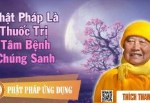 Phật Pháp Là Thuốc Trị Tâm Bệnh Chúng Sanh – Thích Thanh Từ phat phap la thuoc tri tam benh