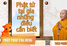 Phật Tử Tại Gia Những Điều Cần Biết (KT10) – Thích Phước Tiến phat tu tai gia nhung dieu can b