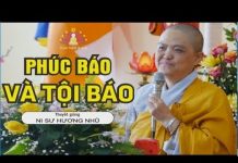 Phúc báo và tội báo – Thích Nữ Hương Nhũ phuc bao va toi bao thich nu huo