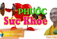 Phước Sức Khỏe – Thích Thiện Tuệ phuoc suc khoe thich thien tue