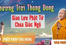 Phương Trời Thong Dong – Giao Lưu Phật Tử Chùa Giác Ngộ – Thích Phước Tiến phuong troi thong dong giao luu
