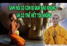 Sám Hối Có Còn Bị Quả Báo Không Và Có Hết Tội Không – Thích Thiện Tuệ sam hoi co con bi qua bao khong