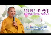 Sáu bùa hộ mệnh trong hôn nhân – Thích Nhật Từ sau bua ho menh trong hon nhan t