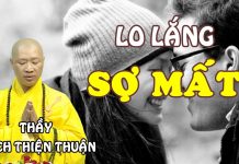 Sợ Mất – Thích Thiện Thuận so mat thich thien thuan