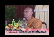 Sống An Lạc Và Chết An Lạc – Thích Giác Đăng song an lac va chet an lac thich