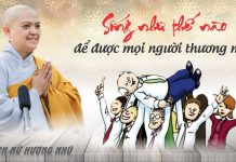 Sống Thế Nào Để Mọi Người Thương Mến – Thích Nữ Hương Nhũ song the nao de moi nguoi thuong