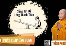 Sống Tốt Để Lòng Thanh Thản – Thích Phước Tiến song tot de long thanh than thic