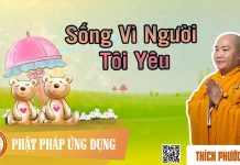 Sống Vì Người Tôi Yêu – Thích Phước Tiến song vi nguoi toi yeu thich phuo