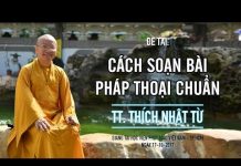 SPHP12: Cách Soạn Bài Pháp Thoại Chuẩn – Thích Nhật Từ sphp12 cach soan bai phap thoai