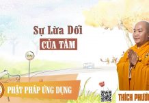 Sự Lừa Dối Của Tâm – Thích Phước Tiến su lua doi cua tam thich phuoc t