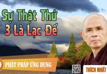 Sự Thật Thứ 3 Là Lạc Đế – Thích Nhất Hạnh su that thu 3 la lac de thich nh
