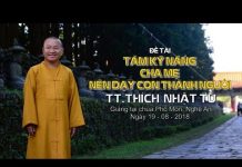 Tám Kỹ Năng Cha Mẹ Nên Dạy Con Thành Người – Thích Nhật Từ tam ky nang cha me nen day con t