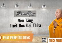 Tánh Không – Nền Tảng Triết Học Đại Thừa – Thích Phước Tiến tanh khong nen tang triet hoc da