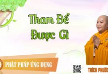 Tham Để Được Gì – Thích Phước Tiến tham de duoc gi thich phuoc tien