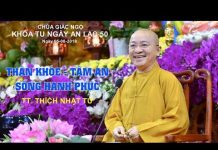 Thân Khỏe – Tâm An – Sống Hạnh Phúc – Thích Nhật Từ than khoe tam an song hanh phuc