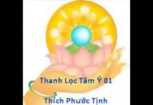 Thanh Lọc Tâm Ý Phần 1 – Thích Phước Tịnh thanh loc tam y phan 1 thich phu